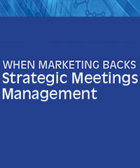 When Marketing Backs Strategic Meetings Management