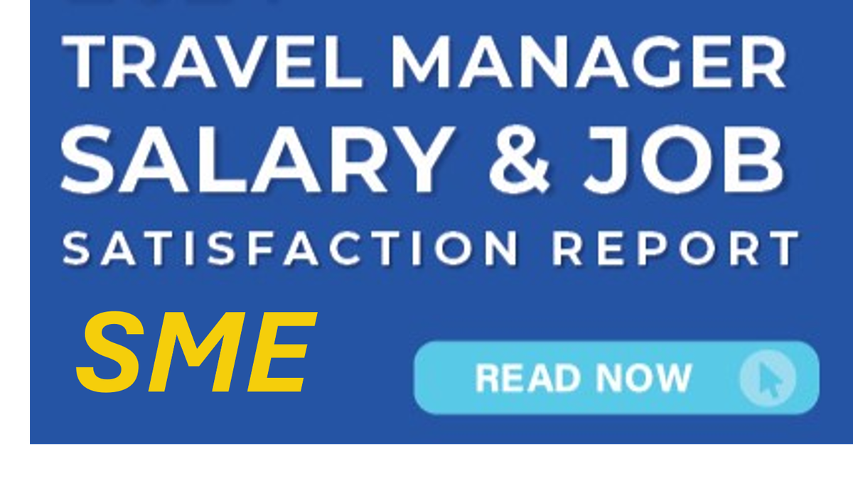 SME Travel Managers’ Salary & Job Satisfaction Report