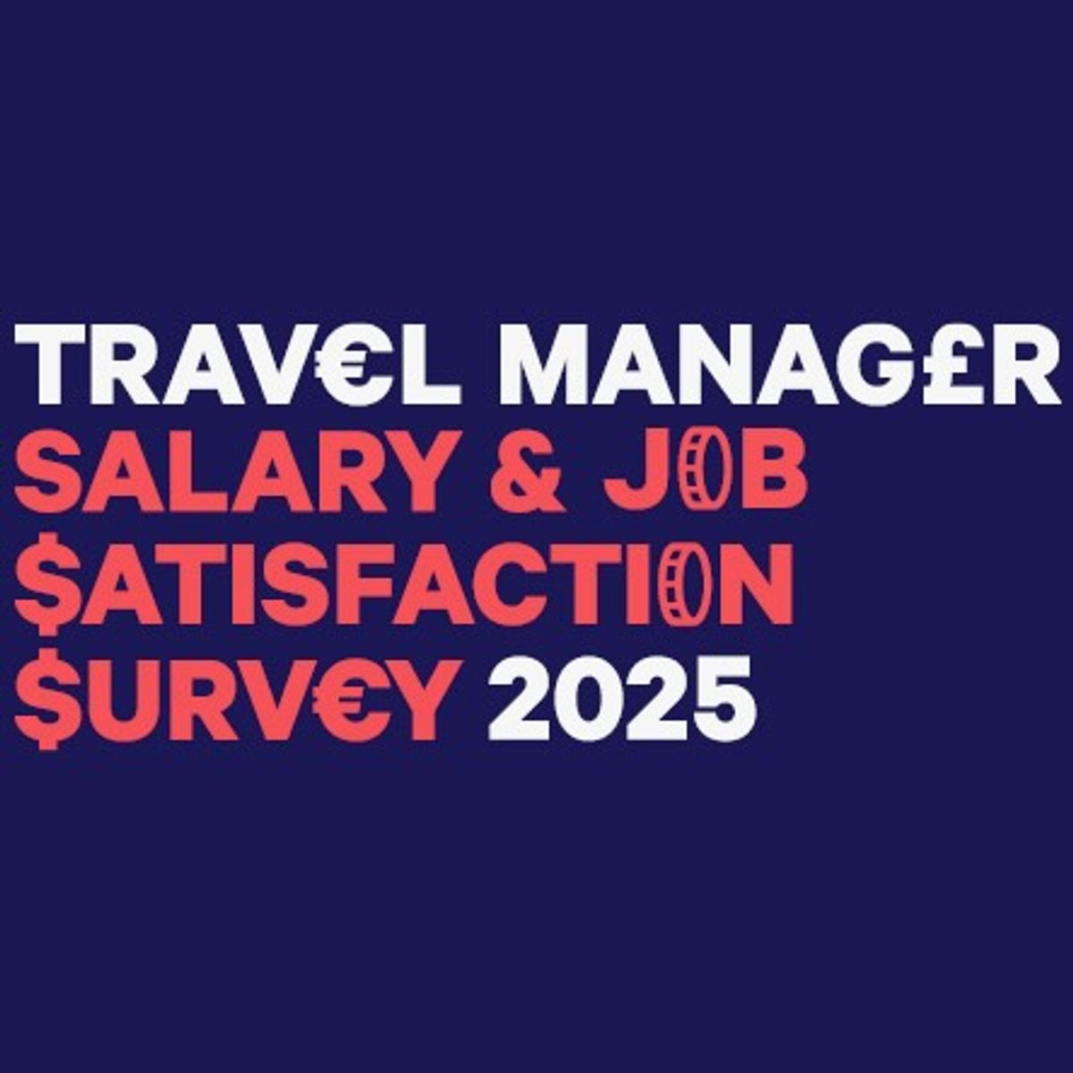 The 2025 Travel Manager Salary & Job Satisfaction survey
