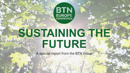 BTN Europe special report: Sustaining the Future