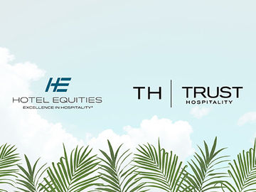 Hotel Equities aligns with Trust Hospitality for CALA expansion