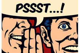 Psst...communicating well may not be what you think
