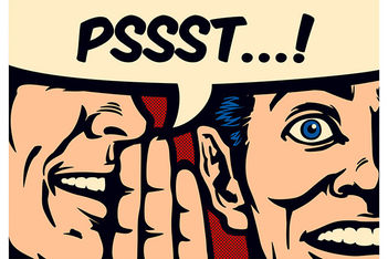 Psst...communicating well may not be what you think