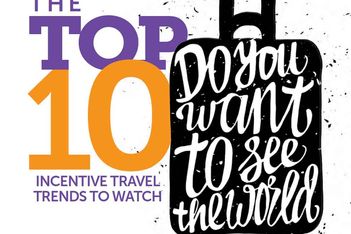 The Top 10 Incentive Travel Trends to Watch