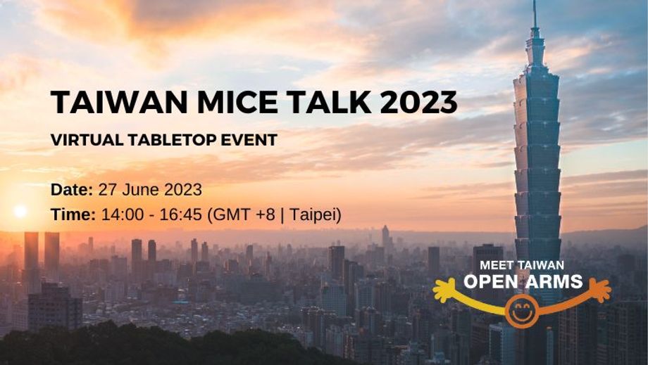 TAIWAN MICE TALK will take place on 27 June 2023 from 2.00 – 4.45pm (GMT +8).