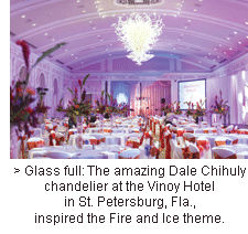 > Glass full:  The amazing Dale Chihuly chandelier at the Vinoy Hotel in St. Petersburg, Fla.,  inspired the Fire and Ice theme.