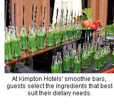 At Kimpton Hotels’ smoothie bars, guests select the ingredients that best suit their dietary needs.