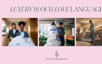 Four Seasons' new 'Luxury Is Our Love Language' brand campaign.