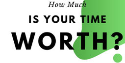 FREE WORKSHEET: Calculate the Cost of Your Time