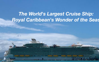 Royal Caribbean's Wonder of the Seas: Highlights of the New World's Largest Cruise Ship