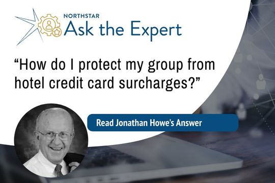 Ask the Expert: "How Do I Protect My Group from Credit Card Surcharges?"