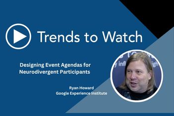 Trends to Watch: Designing Event Agendas for Neurodivergent Participants