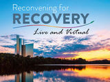 Reconvening for Recovery: Live!