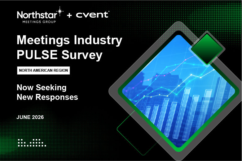 Take the Northstar/Cvent Meetings Industry PULSE Survey