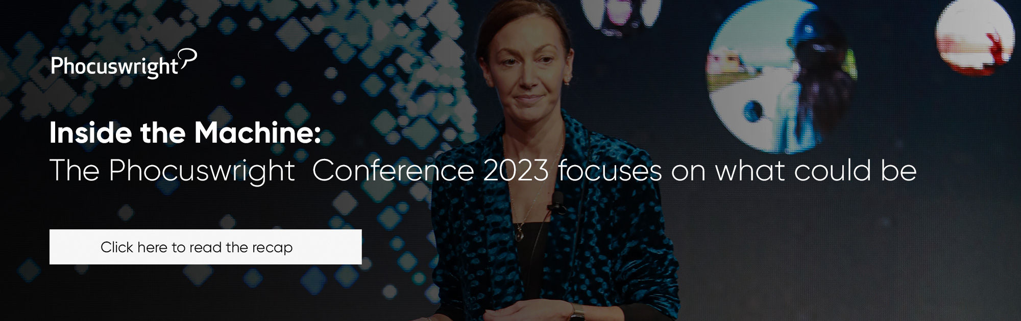 Inside The Machine: The Phocuswright Conference 2023 Focuses On What ...