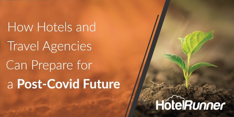 How hotels and travel agencies can prepare for a post-pandemic future