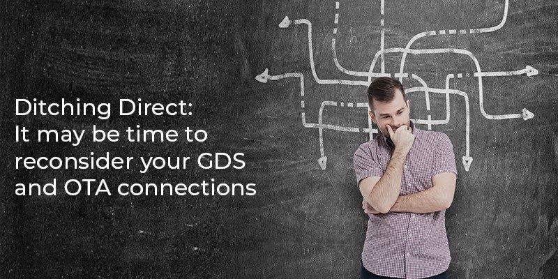  alt="Ditching direct: It may be time to reconsider your GDS and OTA connections"  title="Ditching direct: It may be time to reconsider your GDS and OTA connections" 