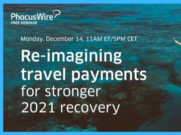WEBINAR REPLAY! Reimagining travel payments for stronger 2021 recovery WEBINAR REPLAY! Reimagining travel payments for stronger 2021 recovery