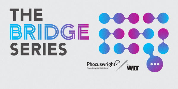 <Headline>The Bridge Series from WIT and Phocuswright