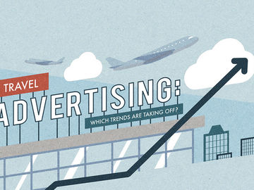 One view on the top trends in travel advertising [INFOGRAPHIC]