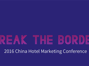 China Hotel Marketing Conference, "Break The Border"