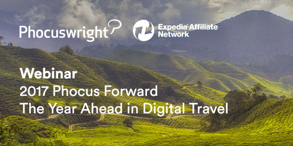 What to expect from the travel industry in 2017: Results from the Phocuswright research with EAN