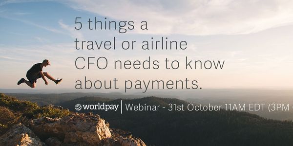 tnooz webinar replay - five things a travel or airline CFO needs to know about payments