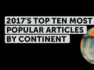 These were 2017's Top Ten most popular articles by continent