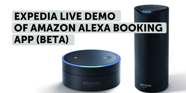 Video: Live on stage, Expedia exec demos Alexa booking app, digital room keys, and new partner insights