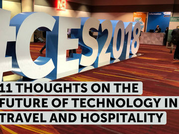 11 thoughts on the future of technology in travel and hospitality from CES 2018