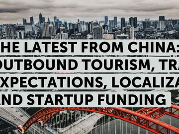 On Chinese outbound tourism, traveler expectations, localization and startup funding