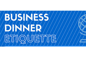 International business dinner etiquette