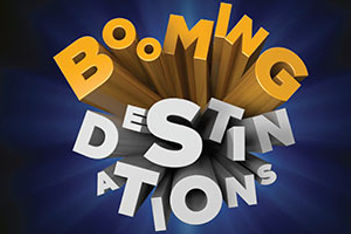 Booming Destinations opener