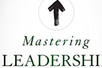 Mastering Leadership 