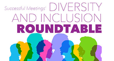 Meetings Industry Diversity and Inclusion Roundtable 1