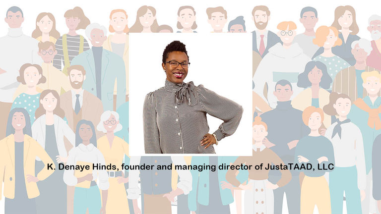 K. Denaye Hinds, founder and managing director of JustaTAAD, LLC