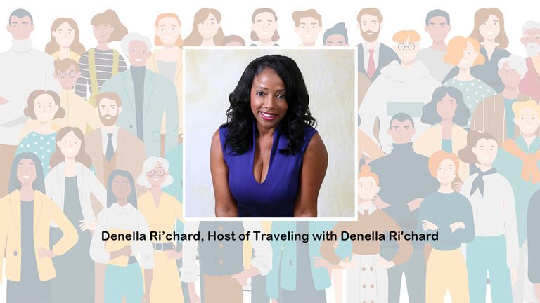 Denella Ri'chard, Host of Traveling With Denella Ri'chard