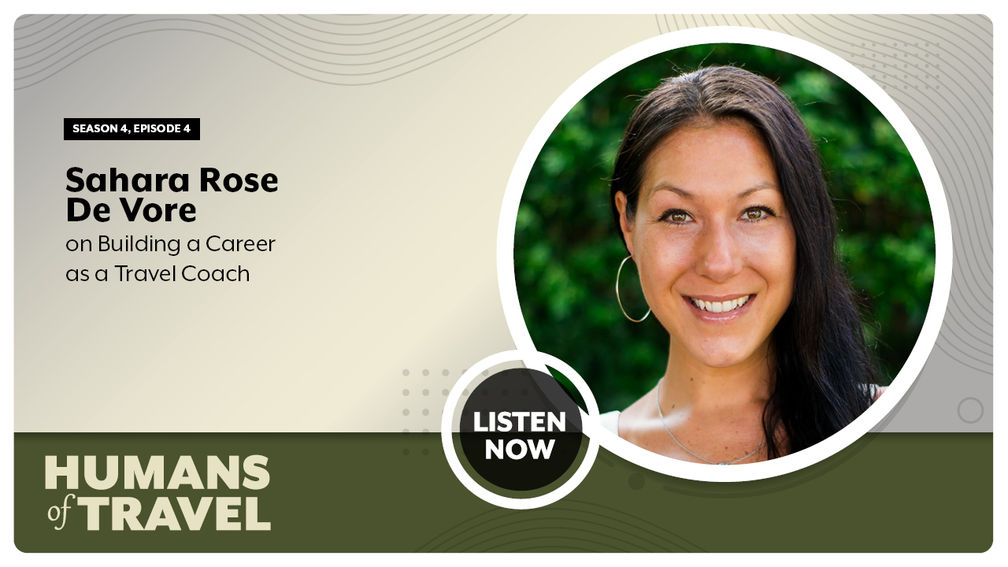 Sahara Rose De Vore on Building a Career as a Travel Coach