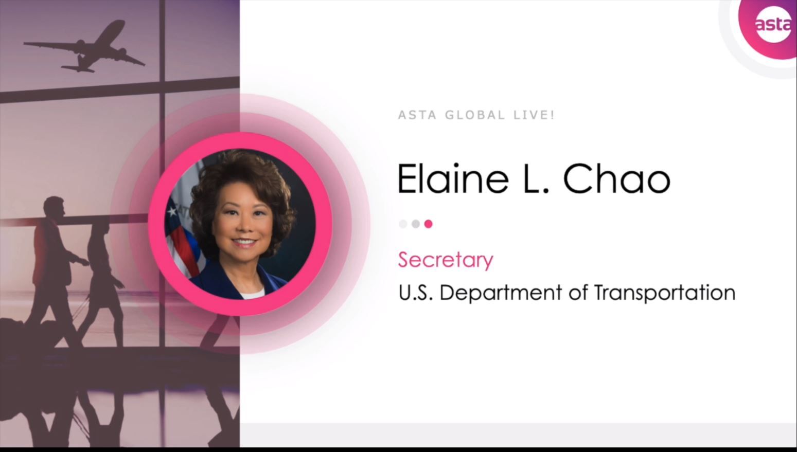 Elaine Chao, the current secretary of transportation, was a featured speaker at ASTA Global Live.