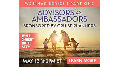 Advisors as Ambassadors sponsored by Cruise Planners: Part Two