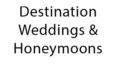 Destination Weddings & Honeymoons
