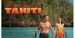 Take Your Sweetie to Tahiti