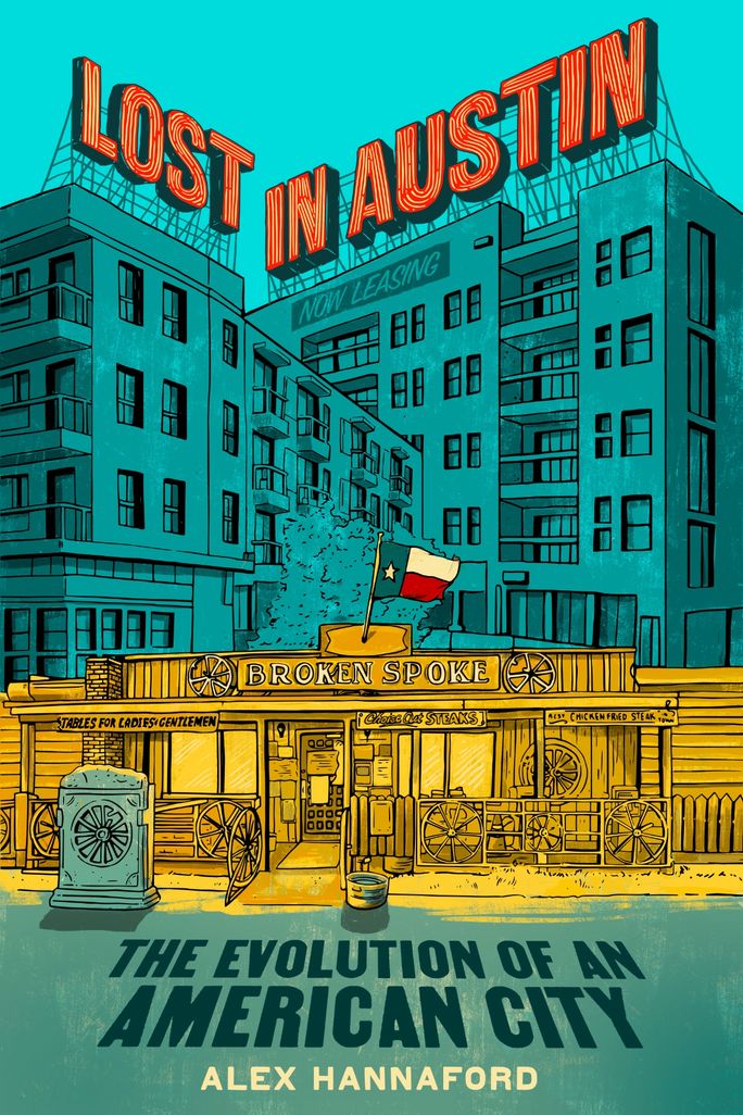 Cover of Alex Hannaford's "Lost in Austin." best travel books 2024, lost in austin, alex hannaford
