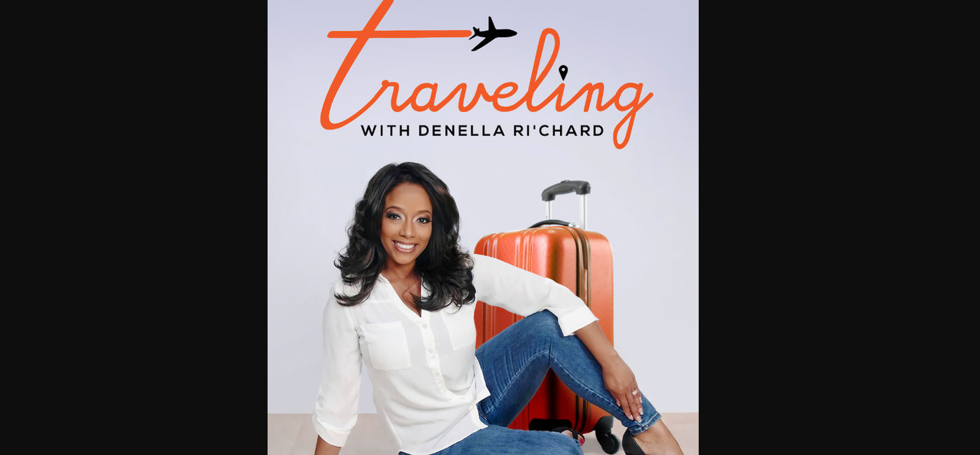 Image: Travel TV host Denella Ri'chard (Photo Credit: Denella Ri'chard)