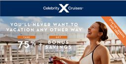 75% off the 2nd Guest + Bonus Savings with Celebrity Cruises