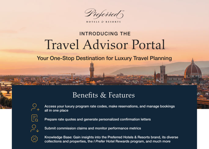 The benefits of Preferred's Travel Advisor Portal. Preferred Hotels & Resorts, travel advisor portals, TAP