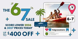 The 6-7 Sale - Big Savings on 2026 & 2027 Vacations