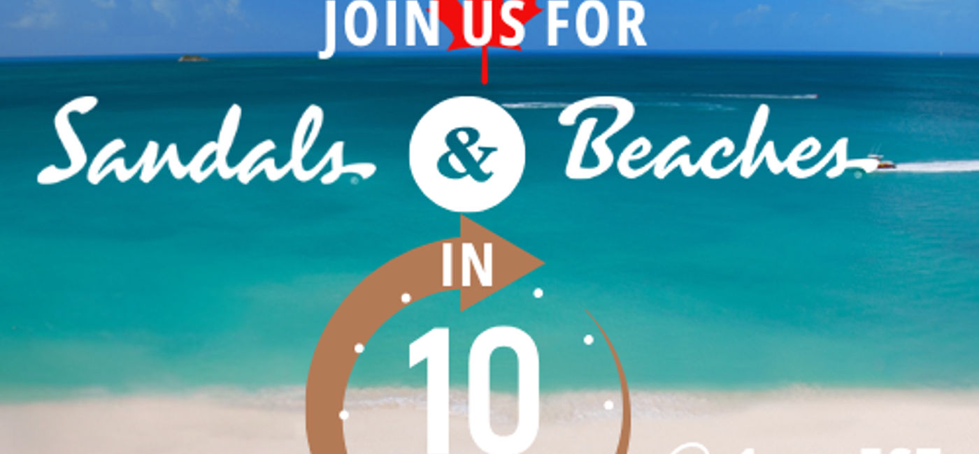 Image: Unique Vacations Canada “Sandals and Beaches Resorts ….in 10 Minutes – Winter Edition” (Photo Credit: Unique Vacations Canada)