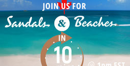 Unique Vacations Canada “Sandals and Beaches Resorts ….in 10 Minutes – Winter Edition”