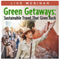 Green Getaways